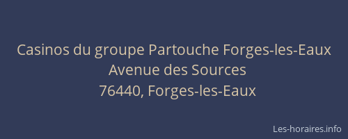 Casinos du groupe Partouche Forges-les-Eaux