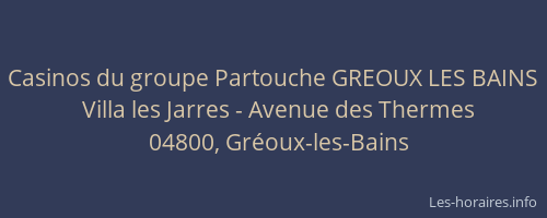 Casinos du groupe Partouche GREOUX LES BAINS