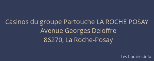 Casinos du groupe Partouche LA ROCHE POSAY