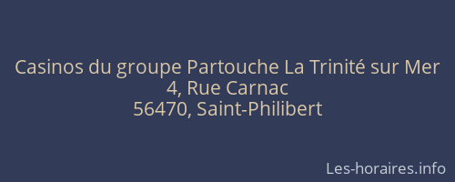 Casinos du groupe Partouche La Trinité sur Mer