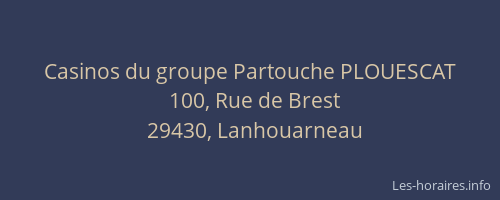 Casinos du groupe Partouche PLOUESCAT