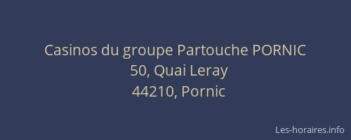 Casinos du groupe Partouche PORNIC