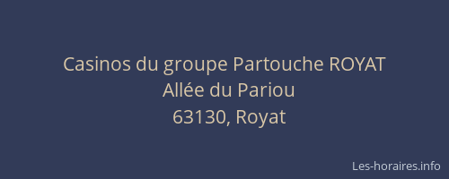 Casinos du groupe Partouche ROYAT