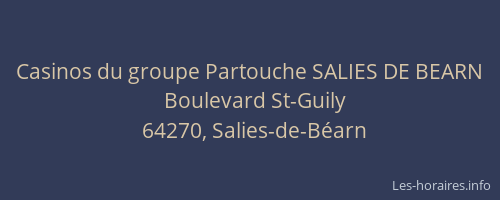 Casinos du groupe Partouche SALIES DE BEARN