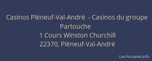 Casinos Pléneuf-Val-André  - Casinos du groupe Partouche