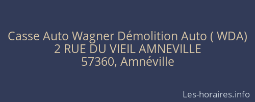 Casse Auto Wagner D&eacute;molition Auto ( WDA)
