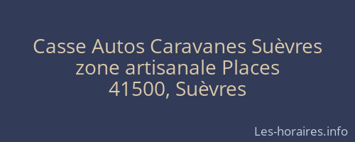 Casse Autos Caravanes Suèvres