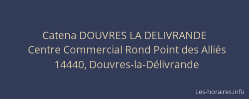 Catena DOUVRES LA DELIVRANDE