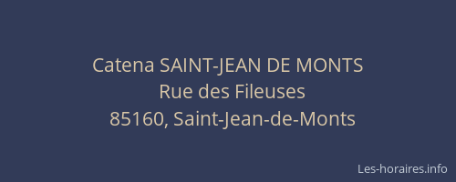 Catena SAINT-JEAN DE MONTS