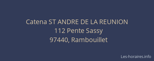 Catena ST ANDRE DE LA REUNION