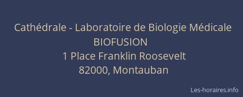 Cathédrale - Laboratoire de Biologie Médicale BIOFUSION