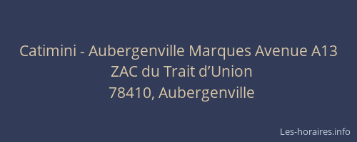 Catimini - Aubergenville Marques Avenue A13