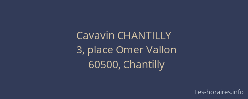 Cavavin CHANTILLY