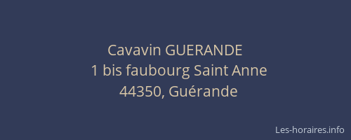 Cavavin GUERANDE