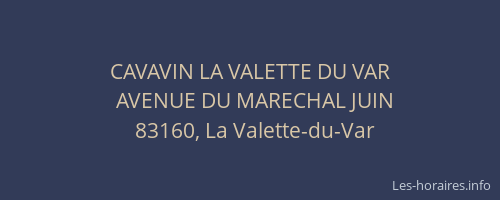 CAVAVIN LA VALETTE DU VAR