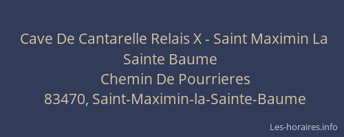Cave De Cantarelle Relais X - Saint Maximin La Sainte Baume