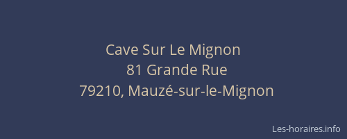 Cave Sur Le Mignon