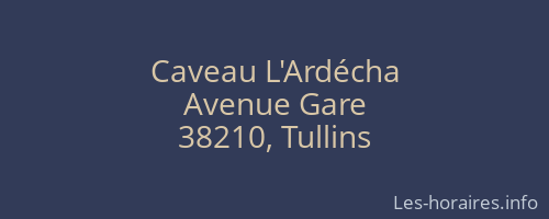 Caveau L'Ard&eacute;cha