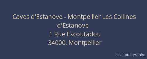 Caves d'Estanove - Montpellier Les Collines d'Estanove