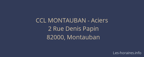CCL MONTAUBAN - Aciers