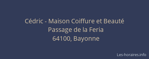 C&eacute;dric - Maison Coiffure et Beaut&eacute;