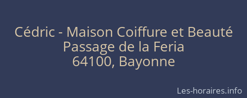 Cédric - Maison Coiffure et Beauté