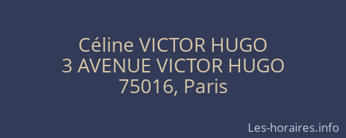 Céline VICTOR HUGO