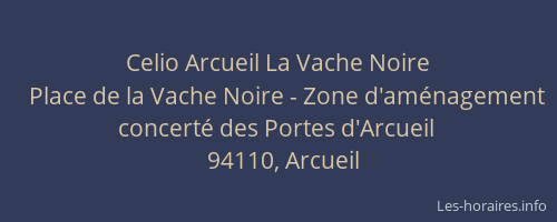 Celio Arcueil La Vache Noire