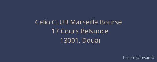 Celio CLUB Marseille Bourse