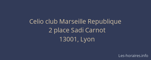 Celio club Marseille Republique