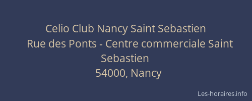 Celio Club Nancy Saint Sebastien