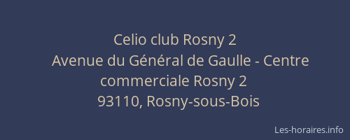 Celio club Rosny 2