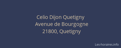 Celio Dijon Quetigny