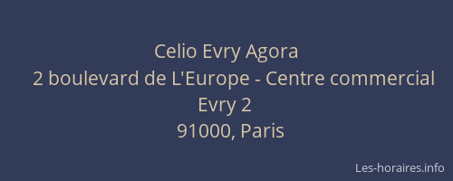 Celio Evry Agora