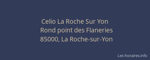 Celio La Roche Sur Yon