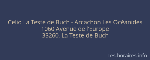 Celio La Teste de Buch - Arcachon Les Océanides