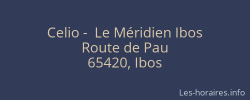 Celio -  Le Méridien Ibos