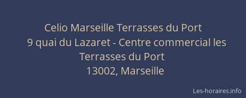 Celio Marseille Terrasses du Port