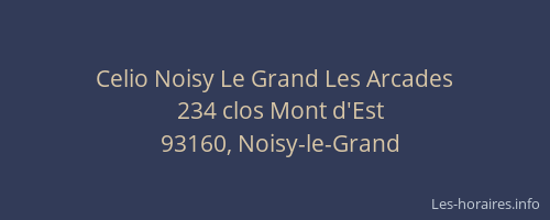 Celio Noisy Le Grand Les Arcades