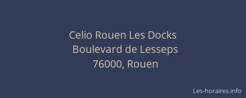 Celio Rouen Les Docks