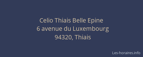 Celio Thiais Belle Epine