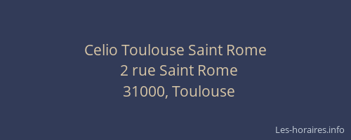 Celio Toulouse Saint Rome
