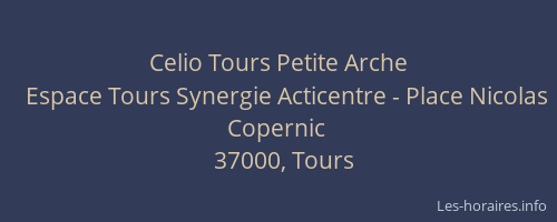 Celio Tours Petite Arche
