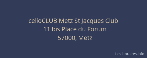 celioCLUB Metz St Jacques Club
