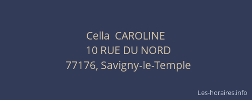 Cella  CAROLINE