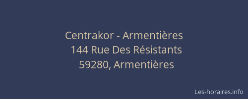 Centrakor - Armentières