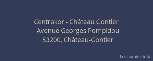 Centrakor - Ch&acirc;teau Gontier