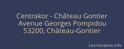 Centrakor - Château Gontier