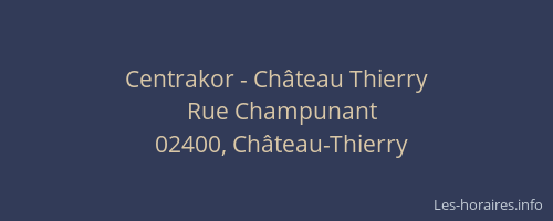 Centrakor - Château Thierry