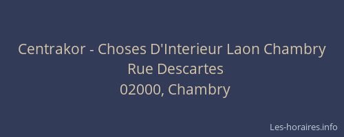 Centrakor - Choses D'Interieur Laon Chambry